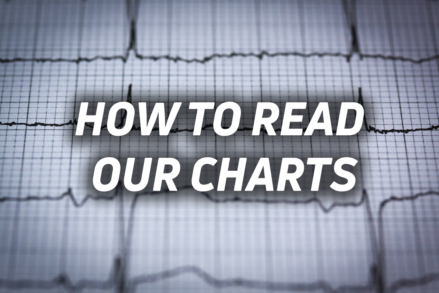 HOW-TO-READ-OUR-CHARTS-HERO