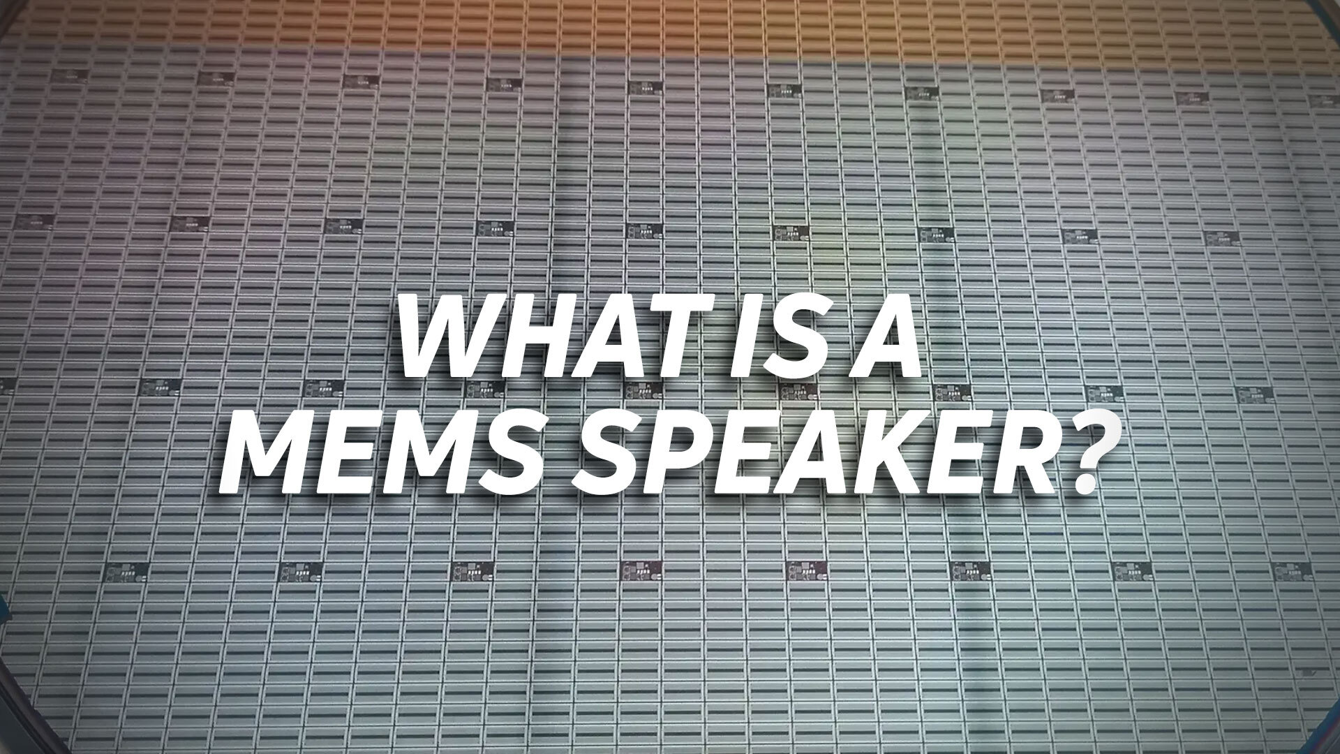 mems-hero A silicon wafer viewed from above contains hundreds of xmems cowell micro speakers